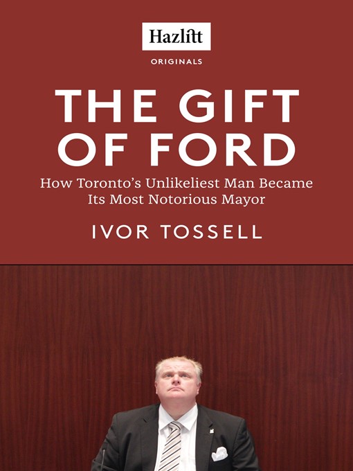Title details for The Gift of Ford by Ivor Tossell - Available